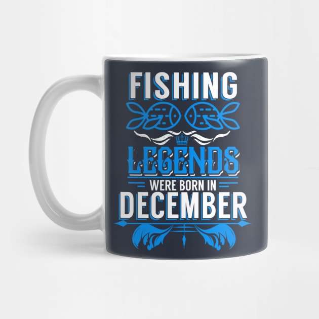 Fishing Legends Were Born In December by phughes1980